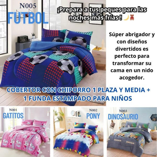 COBERTOR CON CHIPORRO 1 PLAZA Y MEDIA + 1 FUNDA ESTAMPADO PARA NIÑOS - Imagen 2